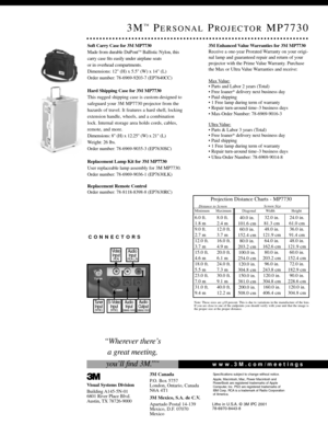 Page 23M™PERSONALPROJECTORMP7730
Soft Carry Case for 3M MP7730
Made from durable DuPontTMBallistic Nylon, this
carry case ﬁts easily under airplane seats 
or in overhead compartments.
Dimensions: 12 (H) x 5.5 (W) x 14 (L)
Order number: 78-6969-9203-7 (EP7640CC)
Hard Shipping Case for 3M MP7730
This rugged shipping case is custom-designed to
safeguard your 3M MP7730 projector from the
hazards of travel. It features a hard shell, locking
extension handle, wheels, and a combination
lock. Internal storage area...