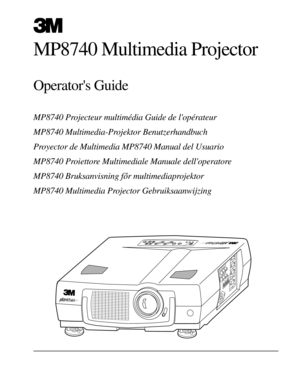 Page 1MP8740 Projecteur multimŽdia Guide de lopŽrateur
MP8740 Multimedia-Projektor Benutzerhandbuch
Proyector de Multimedia MP8740 Manual del Usuario
MP8740 Proiettore Multimediale Manuale delloperatore
MP8740 Bruksanvisning for multimediaprojektor
MP8740 Multimedia Projector Gebruiksaanwijzing
MP8740 Multimedia Projector
Operators Guide
EPS-36A 