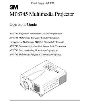 Page 1MP8745 Projecteur multimŽdia Guide de lopŽrateur
MP8745 Multimedia Projector
MP8745
+ZOOMMUTE
INPUT
STANDBY ON
RESET
POWER LAMPTEMPMENU+FOCUS
MP8745PORTABLE PROJECTOR
EPS-126A
Final Copy - 8/26/99 