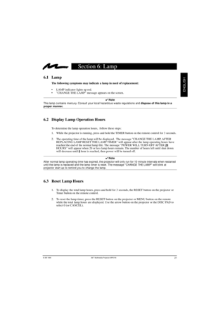 Page 22© 3M 1999  3M
ENGLISH
4 Note
proper manne r.
20
0  hour is reached, then power will be turned off.
4  Note
projector start up to  remind you to change the lamp.
Section 6: Lamp
8745 OG-English   8/26/99, 3:38 PM
21 