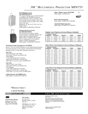 Page 2Object  Display Camera 3M EP1840
Order number: 78-6969-8578-3
RGB Cable Extension Kit
Order number: 78-6969-8582-5 (EP1880)
Adjustable Height Suspension
Order number: 78-6969-8312-7 (EP1610)
Note: These sizes are +1%. This is due to variations in the manufacture of the lens. If you are close to one 
of the endpoints you should verify with your unit that the image is the proper size at the proper distance.
www.3M.com/meetings
Visual Systems Division
Building A145-5N-01
6801 River Place Blvd.
Austin, TX...