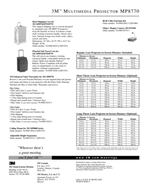 Page 2RGB Cable Extension Kit
Order number: 78-6969-8582-5 (EP1880)
Object  Display Camera 3M EP1840
Order number: 78-6969-8578-3
Note: These sizes are +1%. This is due to variations in the manufacture of the lens. If you are close to one 
of the endpoints you should verify with your unit that the image is the proper size at the proper distance.
www.3M.com/meetings
3M Visual Systems Division
Building A145-5N-01
6801 River Place Blvd.
Austin, TX 78726-9000
3M Canada
P.O. Box 5757
London, Ontario, Canada
N6A...
