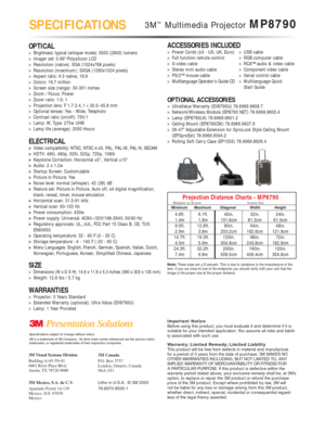 Page 23M Visual Systems Division
Building A145-5N-01
6801 River Place Blvd.
Austin, TX 78726-90003M Canada
P.O. Box 5757
London, Ontario, Canada
N6A 4T1
3M Mexico, S.A. de C.V.
Apartado Postal 14-139
Mexico, D.F. 07070
MexicoLitho in U.S.A. © 3M 2003
78-6970-8535-1
Specifications subject to change without notice.
3M is a trademark of 3M Company.  All other trade names referenced are the service marks,
trademarks, or registered trademarks of their respective companies.
SPECIFICATIONS
OPTICAL
>Brightness:...