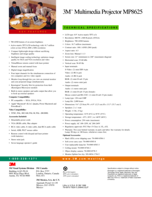 Page 2KEY FEATURES
1-800-328-1371
¥ 700 ANSI lumens of on-screen brightness
¥ Active-matrix TFT LCD technology with 16.7 million
colors at true SVGA (800 x 600) resolution
¥ Compact lightweight design without sacrificing 
brightness and image quality
¥ Intelligent image scaling technology optimizes image 
quality for XGA and VGA resolution and video
¥ VirtualMouse remote control with laser pointer
¥ Manual zoom and manual focus
¥ Digital image magnification
¥ Four input channels for the simultaneous connection...
