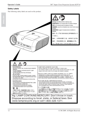 Page 1212 Operator’s Guide
3M™ Super Close Projection System SCP716
© 3M 2009. All Rights Reserved.
ENGLISH
Safety Labels
The following safety labels are used on this product. 