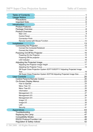 Page 6
© 3M 2008.  All Rights Reserved.  1

3M™ Super Close Projection System Table of Contents
Table of Contents  ........................................................................\
.................1
Usage Notice  ........................................................................\
........................2Precautions........................................................................\
...................................2
Important Note...