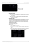 Page 46
© 3M 2008.  All Rights Reserved.  41

3M™ Super Close Projection System User Controls

 Security Enable
On:   Choose “On” to enable security verification when turning on 
the projector.
 Off:  
Choose “Off” to be able to switch on the projector without 
password verification.
 Security Timer
The function can be selected the time (month/day/hour) to set the number of hours the projector can be used. Once this time has elapsed you will be requested to enter your password again. (Use number buttons on...