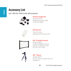 Page 523M™ Streaming Projector SPR1000
 52 © 2012 3M. All Rights Reserved.
English
Accessory List
Call 1-866-831-1656 to order 3M accessories. 