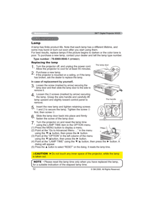 Page 5252
0DLQWHQDQFH
Lamp
$IHUHQWOLIHWLPHDQG

RUWKHFRORUWRQHLV
SRRU7ODPSW\SHQXPEHU
7\SHQXPEHU
(7
Replacing the lamp
7XUQWKHSURMHFWRURIIDQGXQSOXJWKHSRZHUFRUG

3XUFKDVHDQHZODPS
KDVEURNHQDVNWKHGHDOHUWRUHSODFHWKHODPS
,QFDVHRIUHSODFHPHQWE\\RXUVHOI
/RRVHQWKHVFUHZPDUNHGE\DUURZVHFXULQJWKH

UHPRYHLW
/RRVHQWKHVFUHZVPDUNHGE\DUURZVHFXULQJ

ODPSXSZDUGDQGVOLJKWO\WRZDUGFRQWUROSDQHOWR
UHPRYH...