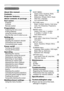 Page 2


About this manual  .  .  .  .  .  .  .  .  .  .1
Contents  .  .  .  .  .  .  .  .  .  .  .  .  .  .  .  .  .2
Projector features   .  .  .  .  .  .  .  .  .  .3
About contents of  package  .  .3
Part names  .  .  .  .  .  .  .  .  .  .  .  .  .  .  .4 
Projector . . . . . . . . . . . . . . . . . . . . . .4 
Controls . . . . . . . . . . . . . . . . . . . . . . .5 
Remote control . . . . . . . . . . . . . . . . .5
Preparations   .  .  .  .  .  .  .  .  .  .  .  .  .  .6 
Fastening the lens cover ....