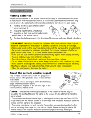 Page 12
11
Remote control
Putting batteries
3OHDVHVHWWKHEDWWHULHVWRWKHUHPRWHFRQWUROEHIRUHXVLQJLW,IWKHUHPRWHFRQWUROVWDUWV
WRPDOIXQFWLRQWU\WRUHSODFHWKHEDWWHULHV,I\RXZLOOQRWX VHWKHUHPRWHFRQWUROIRUORQJ
SHULRGUHPRYHWKHEDWWHULHVIURPWKHUHPRWHFRQWURODQGVWRUH WKHPLQDVDIHSODFH
+ROGLQJWKHKRRNSDUWRIWKHEDWWHU\
FRYHUUHPRYHLW
$OLJQDQGLQVHUWWKHWZR$$EDWWHULHV
DFFRUGLQJWRWKHLUSOXVDQGPLQXVWHUPLQDOV
DVLQGLFDWHGLQWKHUHPRWHFRQWURO...