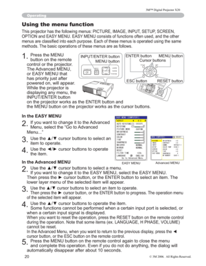 Page 21
20
Operating
Using the menu function
7KLVSURMHFWRUKDVWKHIROORZLQJPHQXV3,&785(,0$*(,13876(7836&5((1
237,21DQG($6