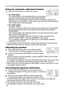 Page 20
20

Operating
Correcting the keystone distortions
1. Press the KEYSTONE button on the remote control.
A dialog will appear on the screen to aid you in correcting 
the distortion.
2. Use the cursor buttons ▲/▼ to correct the distortion.
To close the dialog and complete this operation, press 
the KEYSTONE button again. Even if you don’t do anything, the dialog will 
automatically disappear after a few seconds. 
● This function may not be work well with some input.
● The adjustable range for correcting...