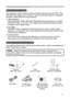 Page 3
3

Projector features / About contents of  package
Projector features
This projector is used to project various computer signals as well as NTSC / PAL 
/ SECAM video signals onto a screen. It requires just a little space for installation 
and gets a large image from short distance.
 High Brightness
Newly developed 165W UHB (Ultra High Brightness) lamp gives you a higher 
brightness image on a screen. The image can be still kept as bright and clean 
enough for use in bright rooms.
 Low Noise
WHISPER...