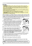 Page 40
40

Maintenance
When  the  indicators  or  a  message  prompts  you  to  clean  the  air  filter,  clean  the  air  filter 
as  soon  as  possible.  Please  check  and  clean  the  air  ﬁlter  periodically,  even  if  there  is  no 
message.  If  the  air  ﬁlter  becomes  clogged  by  dust  or  the  like,  internal  temperatures  rise 
and the power may be automatically turned off for malfunction prevention.
1. Turn the projector off, and unplug the power cord. 
Allow the projector to cool for at least...