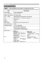 Page 48
48

Speciﬁcations
Speciﬁcations
NOTE  • These speciﬁcations are subject to change without notice.
ItemSpeciﬁcation
Product nameLiquid crystal projector
Liquid
Crystal
panel
Panel size1.8 cm (0.7 type)
Drive systemTFT active matrix
Pixels786,432 pixels (1024 horizontal x 768 vertical)
LensZoom lens F=1.7 ~ 1.9 f=21.8 ~ 26.2 mm
Lamp230W UHB
Speaker1W x 1
Power SupplyAC100-120V/4.0A, AC220-240V/2.0A
Power Consumption370W
Temperature range
5 ~ 35°C (Operating)
Size
336 (W) x 95 (H) x 265 (D) mm 
(Not...