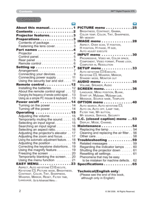 Page 2
2
Contents
&RQWHQWV
About this manual...........1
Contents . .................2
Projector features ...........3
Preparations ...............3
&RQWHQWVRISDFNDJH 3
)DVWHQLQJWKHOHQVFRYHU 3
Part names . ...............4
3URMHFWRU  4
&RQWUROSDQHO  5
5HDUSDQHO   5
5HPRWHFRQWURO  6
Setting up . ................7
$UUDQJHPHQW  7
&RQQHFWLQJ\RXUGHYLFHV 9...