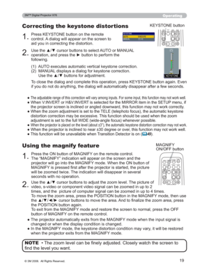 Page 19
19
Operating
‡7KH]RRPOHYHOFDQEH¿QHO\DGMXVWHG&ORVHO\ZDWFKWKHVFUHHQWR
¿QGWKHOHYHO\RXZDQW NOTE

3UHVVWKH21EXWWRQRI0$*1,)