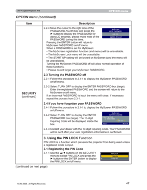 Page 47
47
OPTION menu
OPTION menu (continued)
Item Description
6(&85,7< FRQWLQXHG
 0RYHWKHFXUVRUWRWKHULJKWVLGHRIWKH
3$66:25$*$,1ER[DQGSUHVVWKH
yEXWWRQWRGLVSOD\WKH3$66:25IRU
DERXWVHFRQGVSOHDVHPDNHQRWHRIWKH
3$66:25GXULQJWKLVWLPH
3UHVVLQJWKH(17(5EXWWRQZLOOUHWXUQWR
0\6FUHHQ3$66:25RQRIIPHQX
:KHQD3$66:25LVVHWIRU0\6FUHHQ
‡7KH0\6FUHHQUHJLVWUDWLRQIXQFWLRQDQGPHQXZLOOEHXQDYDLODE OH
‡7KH0\6FUHHQ/RFNPHQXZLOOEHXQDYDLODEOH...