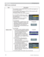 Page 32
32
INPUT menu
INPUT menu (continued)
Item Description
5(62/87,21 7KHUHVROXWLRQIRUWKH&20387(5,1DQG,1LQSXWVLJQDOVFDQ
EHVHWRQWKLVSURMHFWRU
,QWKH,1387PHQXVHOHFWWKH5(62/87,21XVLQJWKHxz
EXWWRQVDQGSUHVVWKHyEXWWRQ
7KH5(62/87,21PHQXZLOOEHGLVSOD\HG
,QWKH5(62/87,21PHQXVHOHFW
WKHUHVROXWLRQ\RXZLVKWRGLVSOD\XVLQJ
WKHxzEXWWRQV
6HOHFWLQJ$872ZLOOVHWDUHVROXWLRQ
DSSURSULDWHWRWKHLQSXWVLJQDO
67$1$5
3UHVVLQJWKHyRU(17(5EXWWRQZKHQ...