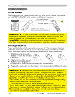 Page 1414
Remote control
Putting batteries
Please load the batteries before using the remote control. If the remote control starts to 
malfunction, replace the batteries. If you will not use the remote control for an extended 
period, remove the batteries from the remote control and store them in a safe place.
1.Slide back and remove the 
battery cover in the direction 
of the arrow.
2.Align and insert the two AA 
batteries according to their 
plus and minus   terminals as indicated in the remote control....