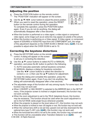 Page 21
21
Operating
3UHVVWKH326,7,21EXWWRQRQWKHUHPRWHFRQWURO
7KH³326,7,21´LQGLFDWLRQZLOODSSHDURQWKHVFUHHQ
Adjusting the position
8VHWKHxz{yFXUVRUEXWWRQVWRDGMXVWWKHSLFWXUHSRVLWLRQ
:KHQ\RXZDQWWRUHVHWWKHRSHUDWLRQSUHVVWKH5(6(7
EXWWRQRQWKHUHPRWHFRQWUROGXULQJWKHRSHUDWLRQ
7RFRPSOHWHWKLVRSHUDWLRQSUHVVWKH326,7,21EXWWRQ
DJDLQ(YHQLI\RXGRQRWGRDQ\WKLQJWKHGLDORJZLOO
DXWRPDWLFDOO\GLVDSSHDUDIWHUDIHZVHFRQGV
”...