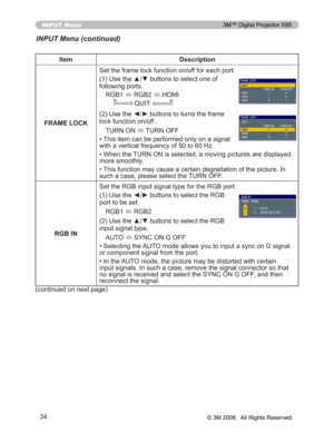 Page 34
34
INPUT Menu
Item Description
FRAME LOCK 6HWWKHIUDPHORFNIXQFWLRQRQRIIIRUHDFKSRUW
8VHWKHxzEXWWRQVWRVHOHFWRQHRI
IROORZLQJSRUWV
5*% Ù5*%
Ù+0,
48,7
8VHWKH{yEXWWRQVWRWXUQVWKHIUDPH
ORFNIXQFWLRQRQRII 785121 Ù78512))
