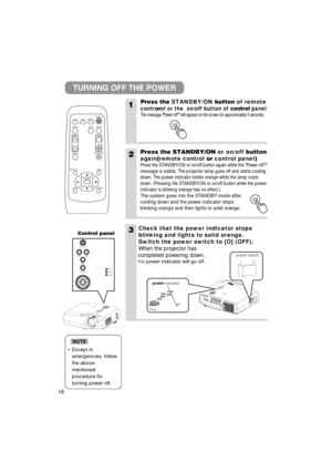 Page 1716
VIDEO
ASPECT
MUTE
KEYSTONE
FREEZE OFFON
MENU
POSITION
ENTER
ESC RESET
VOLUME
MAGNIFY
AUTO BLANK
RGB SEARCH
STANDBY/ON
1Press the STANDBY/ON button of remote
controrol or the  on/off button of control panel
The message Power off? will appear on the screen for approximately 5 s\
econds. 
3
TURNING OFF THE POWER
2Press the STANDBY/ON or on/off button
again(remote control or control panel)
Press the STANDBY/ON or on/off button again while the Power off?
message is visible. The projector lamp goes off and...