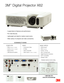 Page 13M
™
Digital Projector X62
•A great blend of features and performance 
•Pin Code Security
•Lightweight and ideal for medium sized rooms 
•Wide variety of computer and video connectivity 
COMPUTER
•RGB(x2 input, x1 output)
•Audio(x2 input, x1 output)
•Serial Control
•USB Mouse Emulation
VIDEO
•Component Video
•SVideo
•Video Composite
•Video Audio (x1 input, x1 output)
BASIC SPECS
•2500 lumens* 
•XGA(1024x768)
•6.6 lbs / 3.0 kg
•500:1 Contrast ratio
•Digital Keystone Correction
•HDTV compatible
•Whisper...