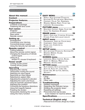Page 2
2
About this manual.......... 1
Content . ................. 2
Projector features .......... 3
Preparations .............. 3
&RQWHQWVRISDFNDJH 3
)DVWHQLQJWKHOHQVFRYHU 3
Part names . .............. 4
3URMHFWRU   4
&RQWUROSDQHO  5
5HDUSDQHO  5
5HPRWHFRQWURO   6
Setting up . ............... 7
$UUDQJHPHQW  7
&RQQHFWLQJ\RXUGHYLFHV 10
&RQQHFWLQJSRZHUVXSSO\ ...