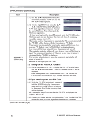 Page 50
50
OPTION menu
OPTION menu (continued)
Item Description
SECURITY FRQWLQXHG
 8VHWKHxzEXWWRQVRQWKH3,1/2&.
RQRIIPHQXWRVHOHFW785121DQGWKH
3,1%2;ZLOOEHGLVSOD\HG
 ,QSXWDSDUW3,1&RGHXVLQJWKHxz
{y&20387(5DQG,1387EXWWRQV
$3,1&RGHDJDLQER[ZLOODSSHDU5HHQWHU
WKHVDPH3,1&RGH7KLVZLOOFRPSOHWHWKH
3,1&RGHUHJLVWUDWLRQ
‡,IWKHUHLVQRNH\LQSXWIRUDERXWVHFRQGVZKLOHWKH3,1%2; RUWKH...