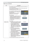 Page 34
34
INPUT menu
INPUT menu (continued)
Item Description
RESOLUTION 7KHUHVROXWLRQIRUWKH&20387(5,1DQG,1LQSXWVLJQDOVFDQ
EHVHWRQWKLVSURMHFWRU
,QWKH,1387PHQXVHOHFWWKH5(62/87,21XVLQJWKHxz
EXWWRQVDQGSUHVVWKHyEXWWRQ
7KH5(62/87,21PHQXZLOOEHGLVSOD\HG
,QWKH5(62/87,21PHQXVHOHFW
WKHUHVROXWLRQ\RXZLVKWRGLVSOD\XVLQJ
WKHxzEXWWRQV
6HOHFWLQJ$872ZLOOVHWDUHVROXWLRQ
DSSURSULDWHWRWKHLQSXWVLJQDO
67$1$5
3UHVVLQJWKHyRU(17(5EXWWRQZKHQ...