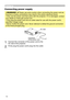 Page 14
14

Setting up
Connecting power supply
WARNING  ►Please use extra caution when connecting the power cord as 
incorrect or faulty connections may result in ﬁre and/or electrical shock.
• Only use the power cord that came with the projector. If it is damaged, contact 
your dealer to newly get correct one.
• Only plug the power cord into an outlet rated for use with the power cord's 
speciﬁed voltage range.
• Never modify the power cord. Never attempt to defeat the ground connection 
of the...