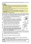 Page 41
41

Maintenance
When the  indicators  or  a  message  prompts  you  to  clean  the  air  ﬁlter,  clean  the  air  ﬁlter  as 
soon as possible
.  If the air ﬁlter becomes clogged by dust or the like, internal temperatures 
rise and the power may be automatically turned off for malfunction prevention.
1. Turn the projector off, and unplug the power cord. 
Allow the projector to cool for at least 45 minutes. And 
prepare a vacuum cleaner.
2. After making sure that the projector is cool adequately, 
slowly...