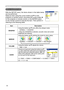 Page 32
32

Multifunctional settings
SETUP Menu
ItemDescription
WHISPER
Using the buttons ▲/▼ turns off/on the whisper mode.
NORMAL 
 WHISPER
• When the WHISPER is selected, acoustic noise and screen brightness are reduced.
MIRROR
Using the buttons ▲/▼ switches the mode for mirror status.
NORMAL   H:INVERT  V:INVERT  H&V:INVERT 
VOLUMEUsing the buttons ▲/▼ adjusts the volume.
High  Low
AUDIO
Choose an input port using the buttons ▲/▼ 
(1), then select the audio port to be interlocked 
with the input port...