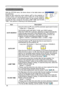 Page 36
36

Multifunctional settings
OPTION Menu
ItemDescription
AUTO SEARCH
Using the buttons ▲/▼  turns on/off the automatic signal search  function.
TURN ON  TURN OFF
This function works with INPUT, RGB, and VIDEO buttons.
When the TURN ON is selected, detecting no signal automatically 
cycles through input ports in the following order . The search is started from the current port. Then when an input is found, the projector will stop searching and display the image. RGB IN1  RGB IN2  COMPONENT VIDEO ...