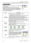 Page 34
34

Multifunctional settings
SETUP Menu
ItemDescription
KEYSTONE
Using the buttons ▲/▼ corrects the keystone distortion.
Upper in the data  Lower in the data
•  The adjustable range of this function will vary with the type of input 
signal. At some signals, this function may not work well.
• When the V:INVERT or the H&V:INVERT is selected under the item MIRROR, if the projector screen is inclined or if the projector is 
angled downward, this function may not work correctly.
• When the zoom adjustment...