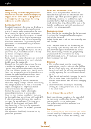 Page 1212english
WARNING!During assembly, handle the rifle gently WITHOUT
FORCING AT ANY TIME. If the barrels are not properly
engaged into the action frame or if alignment is
incorrect, forcing will only damage the bearing
surfaces and upset the alignment.
BARREL ADJUSTMENTTo adjust the cannonry, Browning has developed a
completely revolutionary and extremely simplesystem. A spacing wedge positioned on the upper
barrel ensures the barrels’ vertical convergence
accuracy, whilst the lateral convergence is...