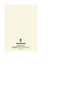 Page 18WWW.BROWNING.COM
BROWNING US:Morgan, Utah 84050-9326BROWNING CANADA:Browning Canada Sports Ltd/Ltee,St-Laurent, Quebec, H4S 1W6BROWNING INTL:Parc Industriel des Hauts-Sarts, B-4040 Herstal, Belgium
AO03111/03220
03-220/Cynergy OM Cover  4/14/04  4:22 PM  Page 1 